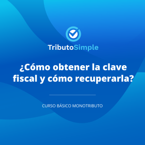 Obtener y recuperar la clave fiscal de AFIP