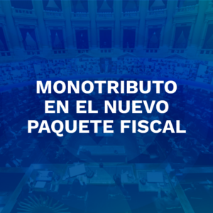 nuevo paquete fiscal monotributo