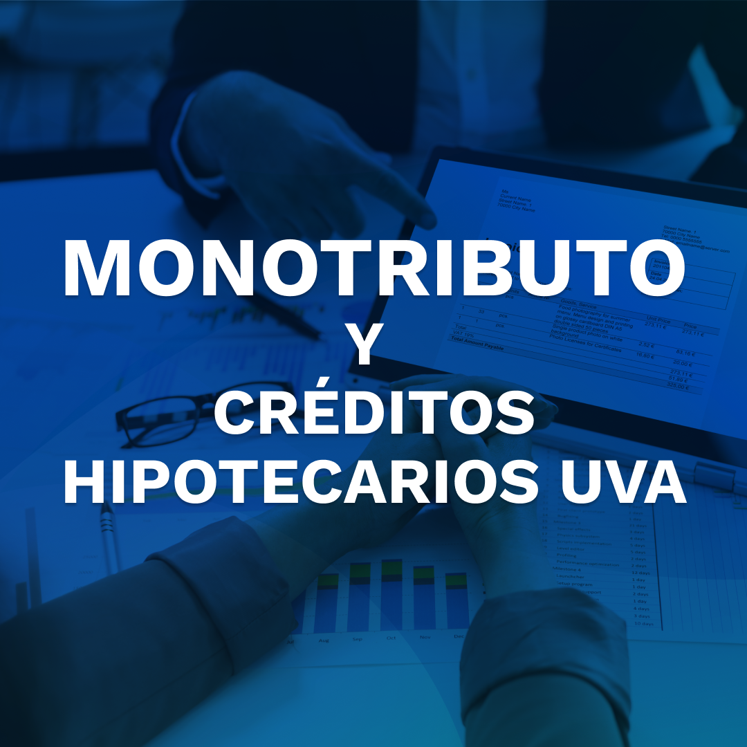 Crédito hipotecario UVA monotributistas