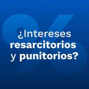 Intereses resarcitorios y punitorios