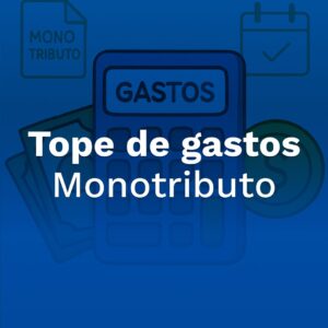 tope de gastos del Monotributo